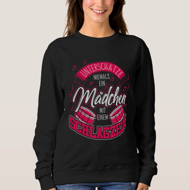 Drummer Girl Sprichwort Drum Kit Sweatshirt (Vorderseite)
