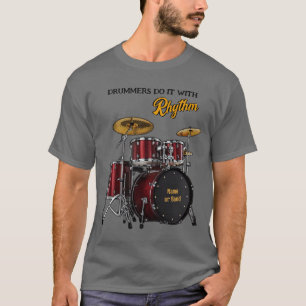 Drummer machen es mit Rhythm (anpassbar) T-Shirt