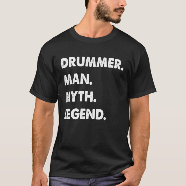 Drummer Man Myth Legend  1 T-Shirt (Vorderseite)