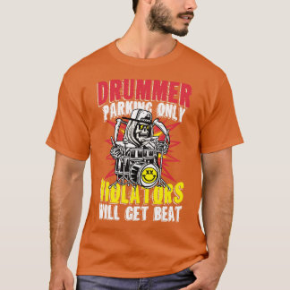 Drummer Parkplatz nur Verletzer erhalten Beat Memb T-Shirt