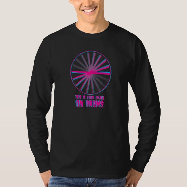 Drummer Percussionist Funny Musician Your Brain On T-Shirt (Vorderseite)