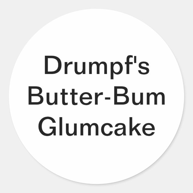Drumpfs Butter-Bum Glumcake Hankamer Artjunkhaus Runder Aufkleber (Vorderseite)