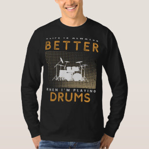 Drumroll Freude: Der Höhepunkt des Lebens erreicht T-Shirt