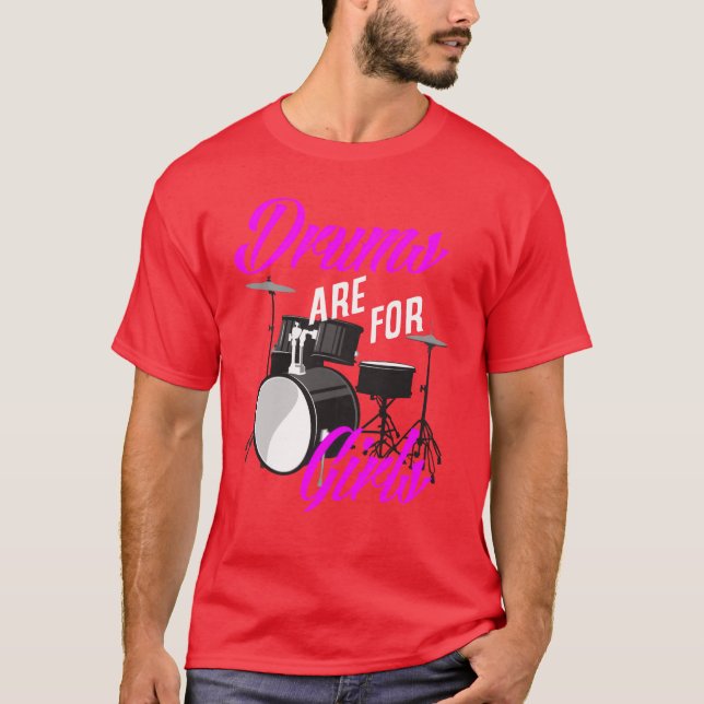Drums Are For Girls Funny Drummer Gift gift T-Shirt (Vorderseite)