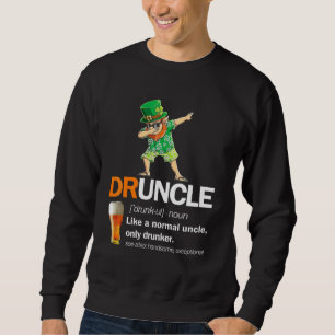 Druncle Definition St Patricks Onkel Drinken nur Sweatshirt