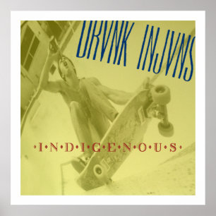 DRVNK INJVNS- Indigenous POSTER 24"x 24"
