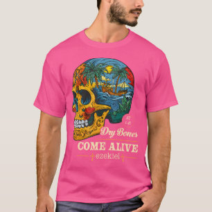 Dry Bones Come Alive Art Floral Natur Schädel Jesu T-Shirt