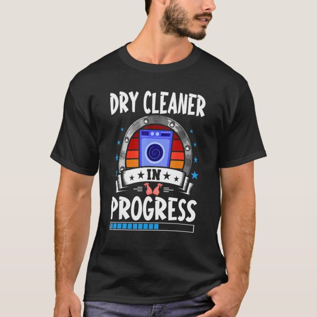 Dry Cleaner in Progress-Student T-Shirt (Vorderseite)