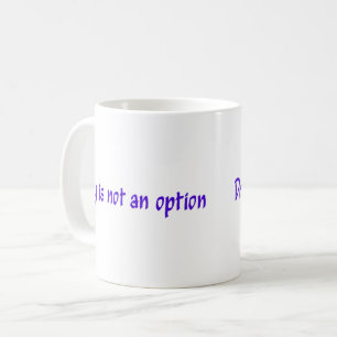 Dry ist keine lila Option Kaffeetasse