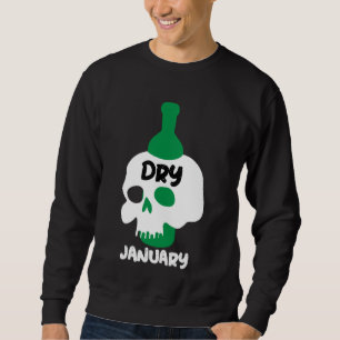 Dry January Sobriety Challenge Support Geschenke Sweatshirt