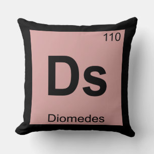 Ds - Diomedes Griechische Chemie Periodensystem Kissen