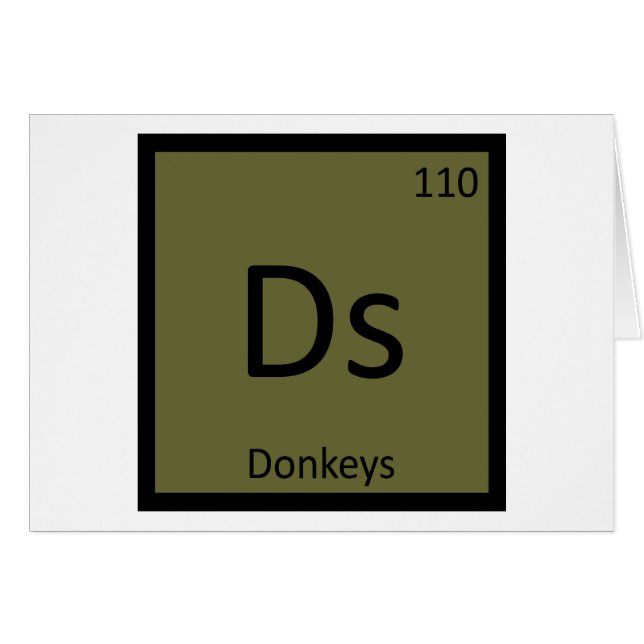 Ds - Donkeys Chemistry Periodic Table Element (Vorderseite (Horizontal))