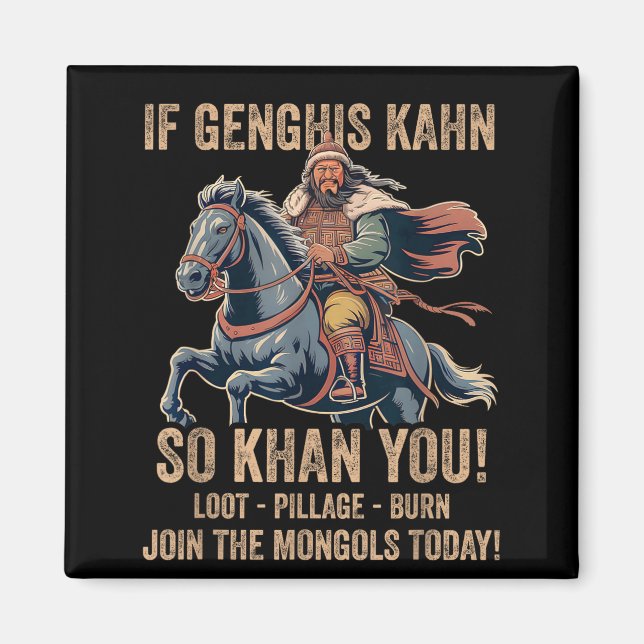 Dschingis Khan Zitat Lustig Mongolei Geschichte Mo Magnet (Vorne)
