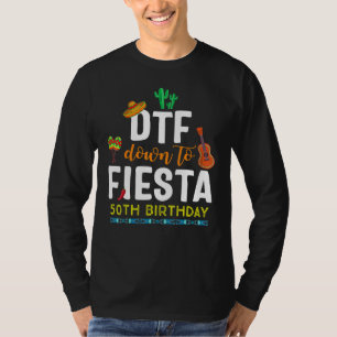 Dtf bis Fiesta Cinco de Mayo 50. Geburtstag T-Shirt