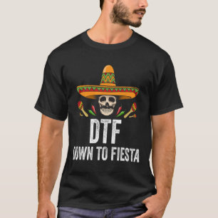 Dtf Down to Fiesta Funny mexikanischen Schädel Cin T-Shirt