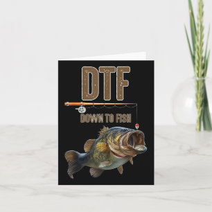 Dtf Down to Fishing Adult Humor Funny Fisherman Fi Karte