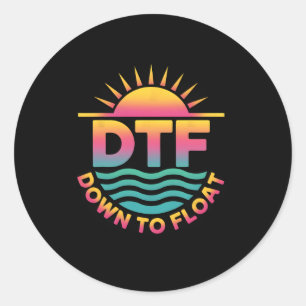 Dtf Down To Float Fluß Lustige Tubing Sommerferien Runder Aufkleber
