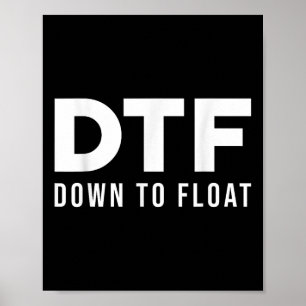 Dtf Down To Float - Tubing Fluss Floßfahrt _1  Poster