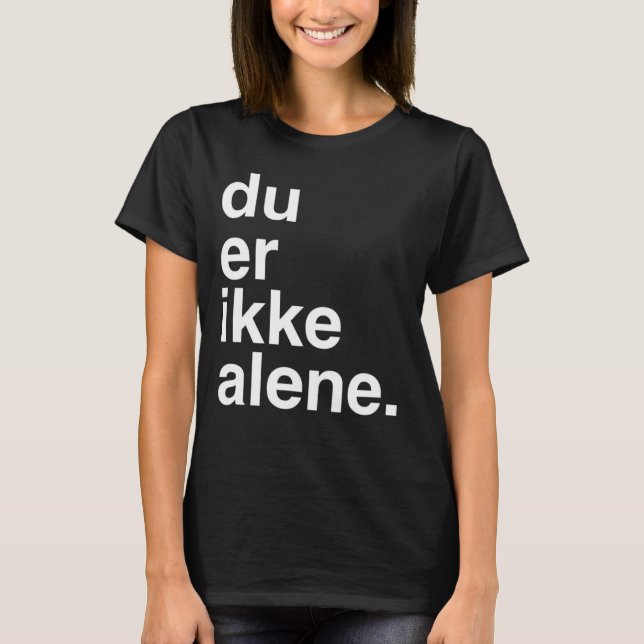 DU äh ikke alene T-Shirt (Vorderseite)