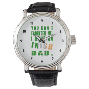 Du ängstigst mich nicht, ich habe einen irischen V Armbanduhr