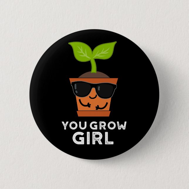 Du baust Girl Funny Pflanze Pun Dark BG Button (Vorderseite)