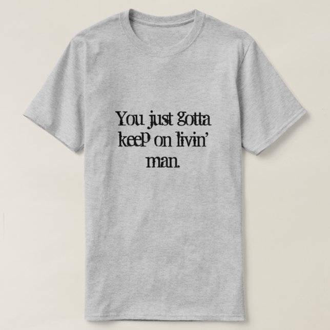 Du behalte einfach auf den Livin-Mann. T-Shirt (Design vorne)