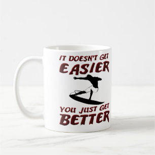 Du bekommst bessere Wellen Surfer Surfen Tasse