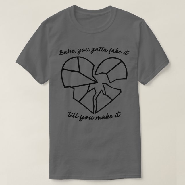Du bekommst das Fake, bis du es zu Thirt schaffst T-Shirt (Design vorne)