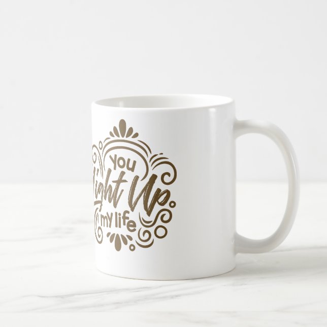Du beleuchtest mein Leben Kaffeetasse (Rechts)
