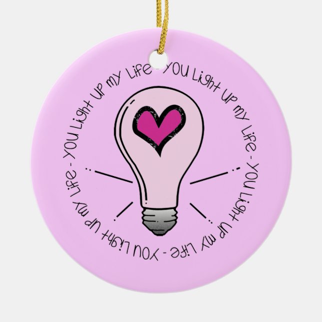 Du beleuchtest mein Leben Keramik Ornament (Vorne)