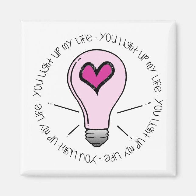 Du beleuchtest mein Leben Magnet (Vorne)