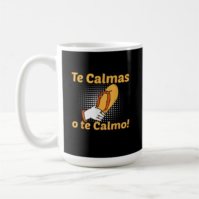 Du beruhigst dich oder ich beruhige dich Spanische Kaffeetasse (Links)