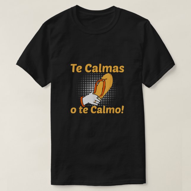 Du beruhigst dich oder ich beruhige dich spanische T-Shirt (Design vorne)