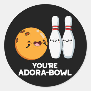 Du bist Adora-Bowl Funny Bowling Pun Dark BG Runder Aufkleber
