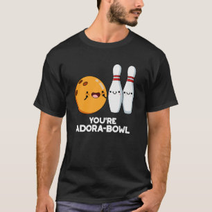 Du bist Adora-Bowl Funny Bowling Pun Dark BG T-Shirt