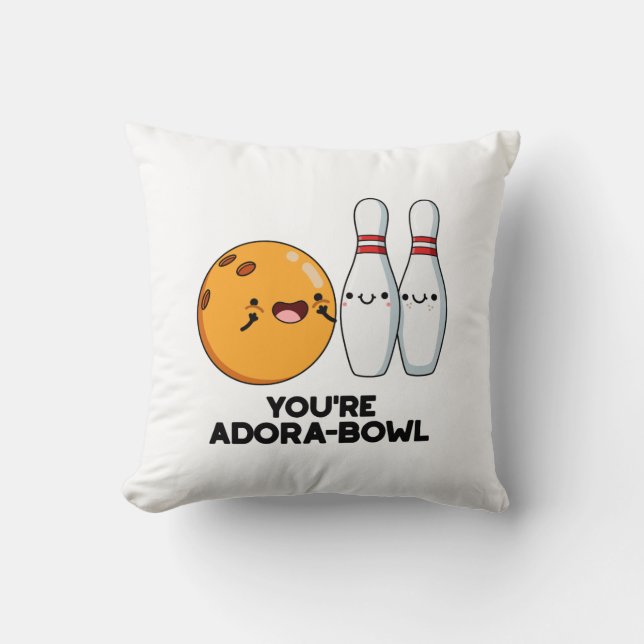 Du bist Adora-Bowl Funny Bowling Pun Kissen (Vorderseite)