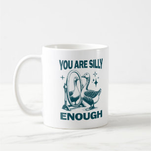 Du bist albern genug Verrückte Gans Quirkig Und Lu Kaffeetasse