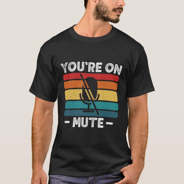 Du bist auf Mute. T-Shirt (Vorderseite)