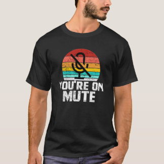 Du bist auf Mute T-Shirt