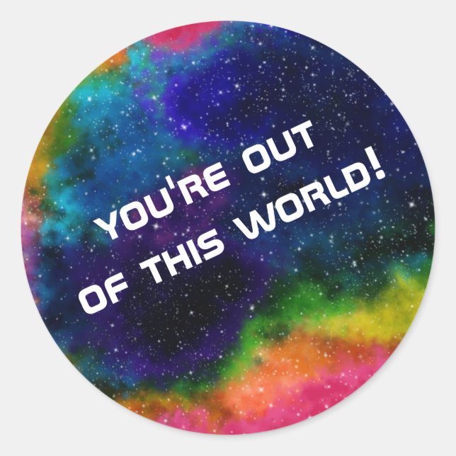 "Du bist aus dieser Welt!" Farbige Galaxie Runder Aufkleber (Vorderseite)