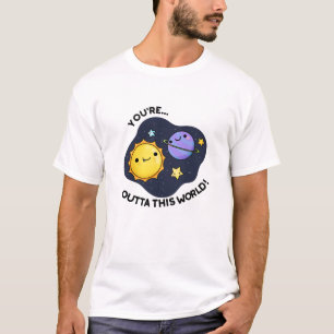 Du bist außerhalb dieses weltberühmten Astronomiep T-Shirt