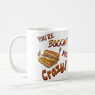 Du bist Bacon Me Crazy Lover Keramik Kaffeetasse