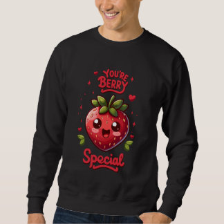 Du bist Berry Special. Niedliche Erdbeere. Sweatshirt