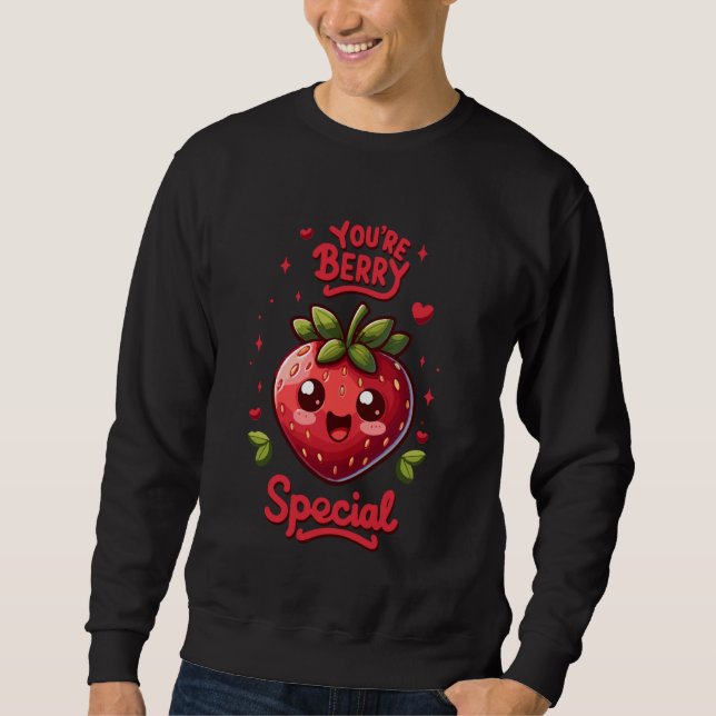 Du bist Berry Special. Niedliche Erdbeere. Sweatshirt (Vorderseite)