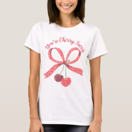 Du bist Cherry Sweet Niedlich Cherry Bow Pun T-Shirt