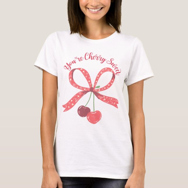 Du bist Cherry Sweet Niedlich Cherry Bow Pun T-Shirt (Vorderseite)