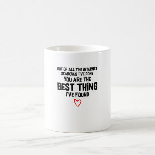 Du bist das Beste, was ich gefunden habe Kaffeetasse