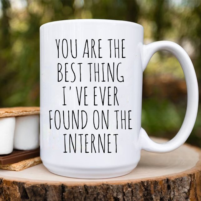 Du bist das Beste, was ich im Internet gefunden ha Kaffeetasse (You Are The Best Thing I Found On Internet Funny Coffee Mug)
