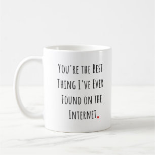 Du bist das Beste, was ich je gefunden habe Kaffeetasse
