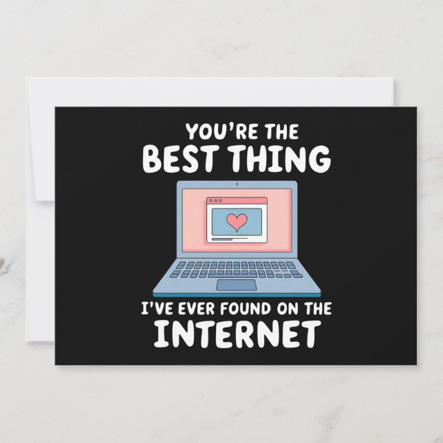Du bist das Beste, was ich je im Internet gefunden Einladung (Vorderseite)